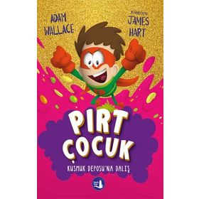 Pırt Çocuk 3 - Kusmuk Deposuna Dalış - Adam Wallace