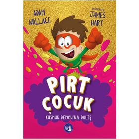 Pırt Çocuk 3 - Kusmuk Deposuna Dalış - Adam Wallace