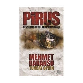 PIRUS DEVŞIRME ORDULARIN SON SAVAŞI - GENEL