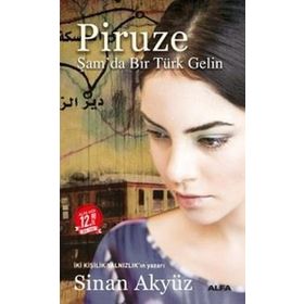 Piruze Şam’da Bir Türk Gelin Midi Boy - Sinan Akyüz