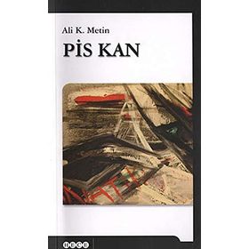 Pis Kan - Ali K. Metin