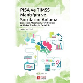 Pisa ve Timss Mantığını ve Sorularını Anlama - Pegem Akademi Yayıncılık