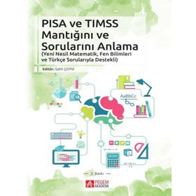 Pisa ve Timss Mantığını ve Sorularını Anlama - Pegem Akademi Yayıncılık