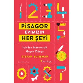 Pisagor Evimizin Her Şeyi İçinden Matemetik Geçen Dünya - Domingo Yayınevi