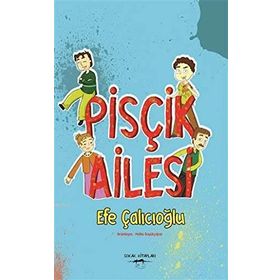 Pisçik Ailesi - Efe Çalıcıoğlu