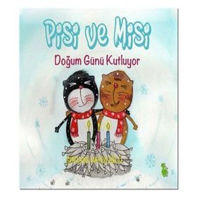 Pisi ve Misi Doğum Günü Kutluyor - Şirvan Ahçıoğlu