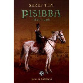 PIŞIBBA (1860-1926) - ŞEREF TIPI