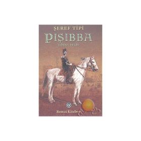 PIŞIBBA (1860-1926) - ŞEREF TIPI
