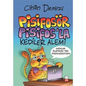 Pisifosör Pisifos’la Kediler Alemi - Cihan Demirci