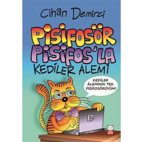 Pisifosör Pisifos’la Kediler Alemi - Cihan Demirci
