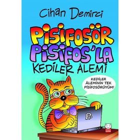 Pisifosör Pisifos’la Kediler Alemi - Cihan Demirci