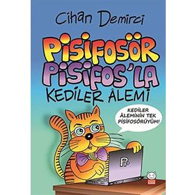 Pisifosör Pisifos’la Kediler Alemi - Cihan Demirci