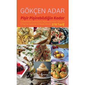 Pişir Pişirebildiğin Kadar - Gökçen Adar