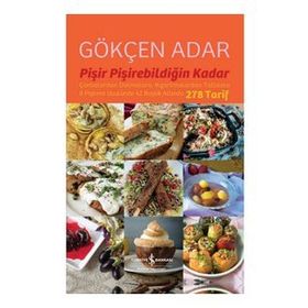 Pişir Pişirebildiğin Kadar - Gökçen Adar