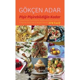 Pişir Pişirebildiğin Kadar - Gökçen Adar