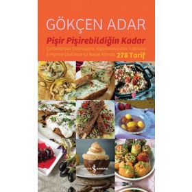 Pişir Pişirebildiğin Kadar - Gökçen Adar
