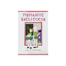 PIŞMANIYE SAÇLI ÇOCUK - FILIZ TOSYALI