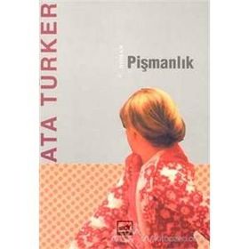 PIŞMANLIK - ATA TÜRKER