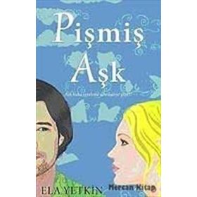 PİŞMİŞ AŞK - ELA YETKIN