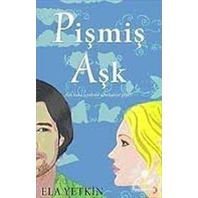 PİŞMİŞ AŞK - ELA YETKIN