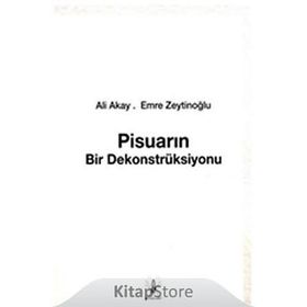 Pisuarın Bir Dekonstrüksiyonu-Ali Akay,Emre Zeytinoğlu