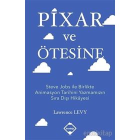 Pixar ve Ötesine - Lawrence Levy