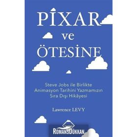 Pixar ve Ötesine - Lawrence Levy
