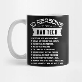 Pixxa 10 Reasons To Date A Rad Tech Kupa Bardak
