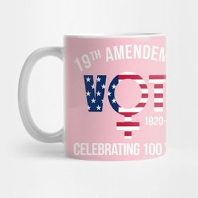 Pixxa 19TH Amendment Celebrating 100 Years Vote Kupa Bardak