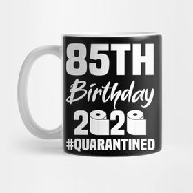 Pixxa 85TH Birthday 2020 Quarantined Kupa Bardak