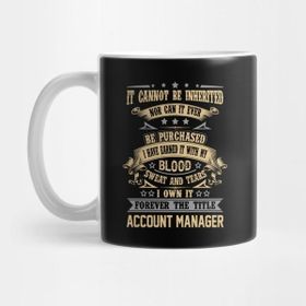 Pixxa Account Manager T Shirt Forever The Title Gift Item Tee Kupa Bardak