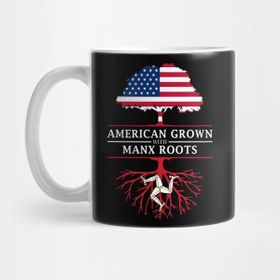 Pixxa American Grown With Manx Roots Isle Of Man Design Kupa Bardak