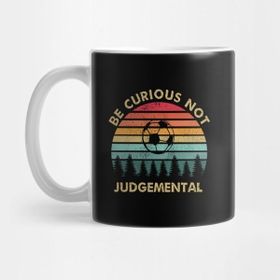 Pixxa Be Curious Not Judgemental Vintage Ted Lasso Kupa Bardak