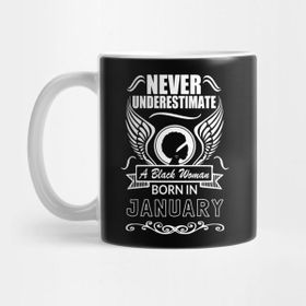 Pixxa Black Woman Series Never Underestimate A Black Woman Born In January Kupa Bardak