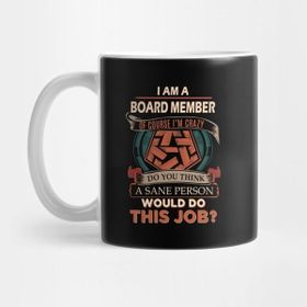 Pixxa Board Member T Shirt - Custom Graphic Sane Person Gift Item Tee Kupa Bardak