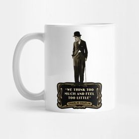 Pixxa Charlie Chaplin Quotes Nothing Is Permanent In This Wicked World Not Even Our Troublekupa Bardak