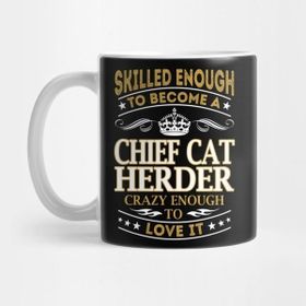 Pixxa Chief Cat Herder Skilled Enough Kupa Bardak