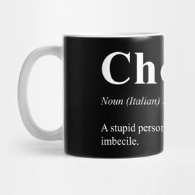 Pixxa Chooch Word Italian Slang Means Kupa Bardak