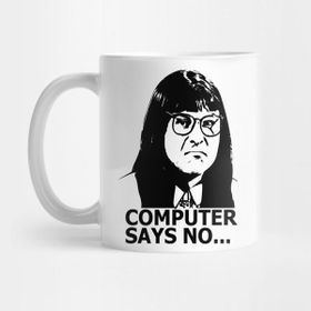 Pixxa Computer Says No- Little Britain Kupa Bardak