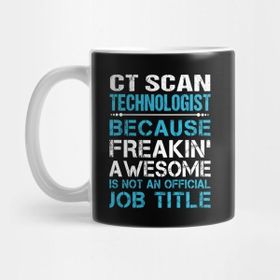Pixxa Ct Scan Technologist T Shirt Freaking Awesome Job Gift Item Tee Kupa Bardak
