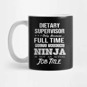 Pixxa Dietary Supervisor T Shirt Ninja Job Gift Item Tee Kupa Bardak
