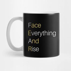 Pixxa Face Everything And Rise Positive Motivation Kupa Bardak