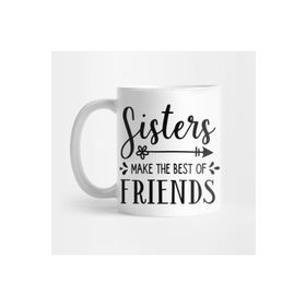 Pixxa Family Series: Sisters Make The Best Friends Kupa Bardak