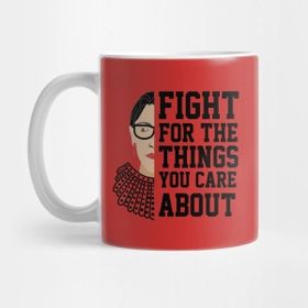 Pixxa Fight For The Things You Care About Ruth Bader Ginsburg Kupa Bardak