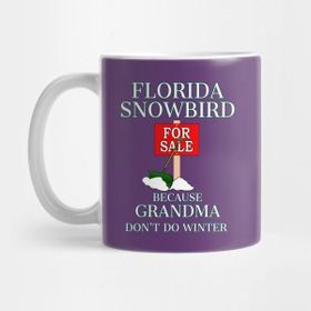 Pixxa Florida Snowbird Grandma Don't Do Kupa Bardak