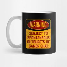 Pixxa Gamer Warning Subject To Spontaneous Outbursts Of Gamer Chat Kupa Bardak