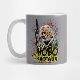 Pixxa Hobo With A Shotgun Kupa Bardak