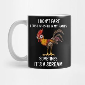 Pixxa I Don't Fart I Just Whisper In My Pants Sometime Horoz Its A Scream Funny Rooster Kupa Bardak