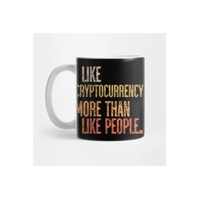 Pixxa I Like Cryptocurrency More Than I Like People Bitcoin Kripto Para Kupa Bardak