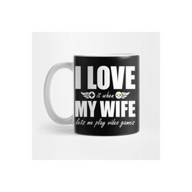 Pixxa I Love It When My Wife Lets Me Play Video Games Gamer Kupa Bardak